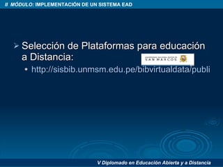 Selección de Plataformas para educación a Distancia: http://sisbib.unmsm.edu.pe/bibvirtualdata/publicaciones/inv_educativa/2004_n14/a05.pdf 