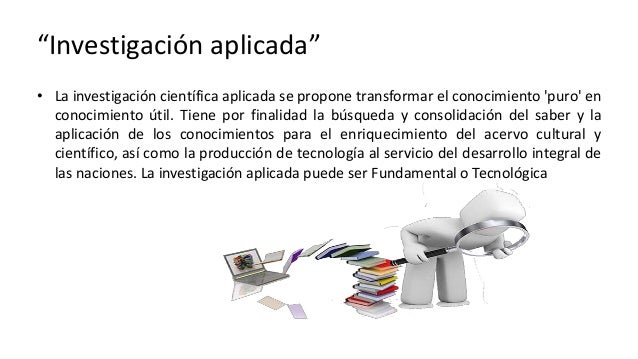 Investigación básica y aplicada