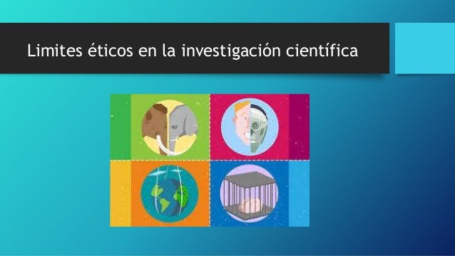 Resultado de imagen para Limites éticos de la investigación