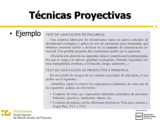 Técnicas Proyectivas
• Ejemplo
 