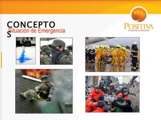 CONCEPTO
Situación de Emergencia
S
 