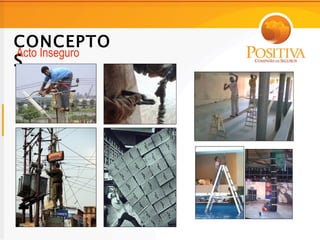 CONCEPTO
Acto Inseguro
S
 
