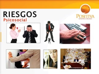 RIESGOS
Psicosocial
 