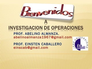 PROF. ABELINO ALMANZA.
abelinoalmanza1967@gmail.com
PROF. EINSTEN CABALLERO
einscab@gmail.com
 