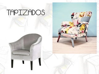 TAPIZADOS
 
