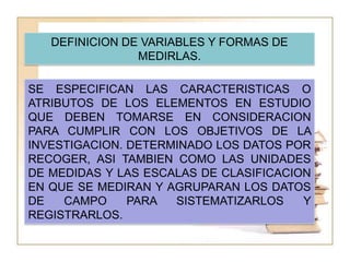 TAMAÑO DE LA MUESTRASI NO ES POSIBLE ESTUDIAR TODO EL UNIVERSO, POR CUESTIONES DE TIEMPO, ESFUERZO Y COSTO. SE DISEÑA UNA MUESTRA REPRESENTATIVA SOBRE LA QUE SE HARAN INFERENCIAS, ESPECIFICANDO EL NUMERO DE SUJETOS A ESTUDIAR.