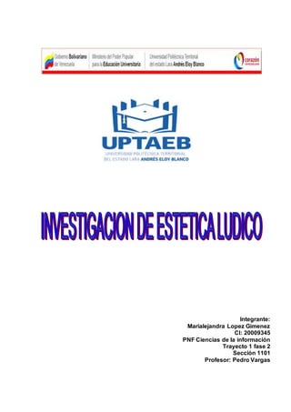 Integrante:
Marialejandra Lopez Gimenez
CI: 20009345
PNF Ciencias de la información
Trayecto 1 fase 2
Sección 1101
Profesor: Pedro Vargas
 
