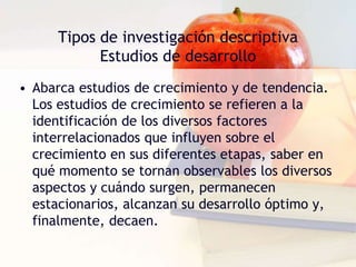 Tipos de investigación descriptivaEstudios de interrelacionesEstudios de correlación:En consecuencia la gama de correlaciones se extiende desde la perfecta correlación negativa hasta la no correlación o la perfecta correlación positiva. Las técnicas de correlación son muy útiles en los estudios de carácter predictivo.