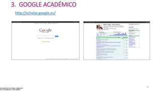 68
3. GOOGLE ACADÉMICO
http://scholar.google.es/
 