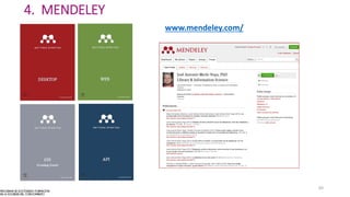 69
4. MENDELEY
www.mendeley.com/
 