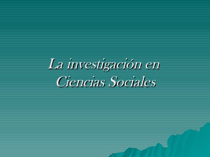Investigacion en ciencias sociales