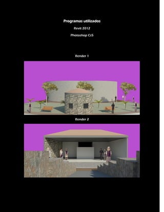 Programas utilizados
Revit 2012
Photoshop Cs5

Render 1

Render 2

 