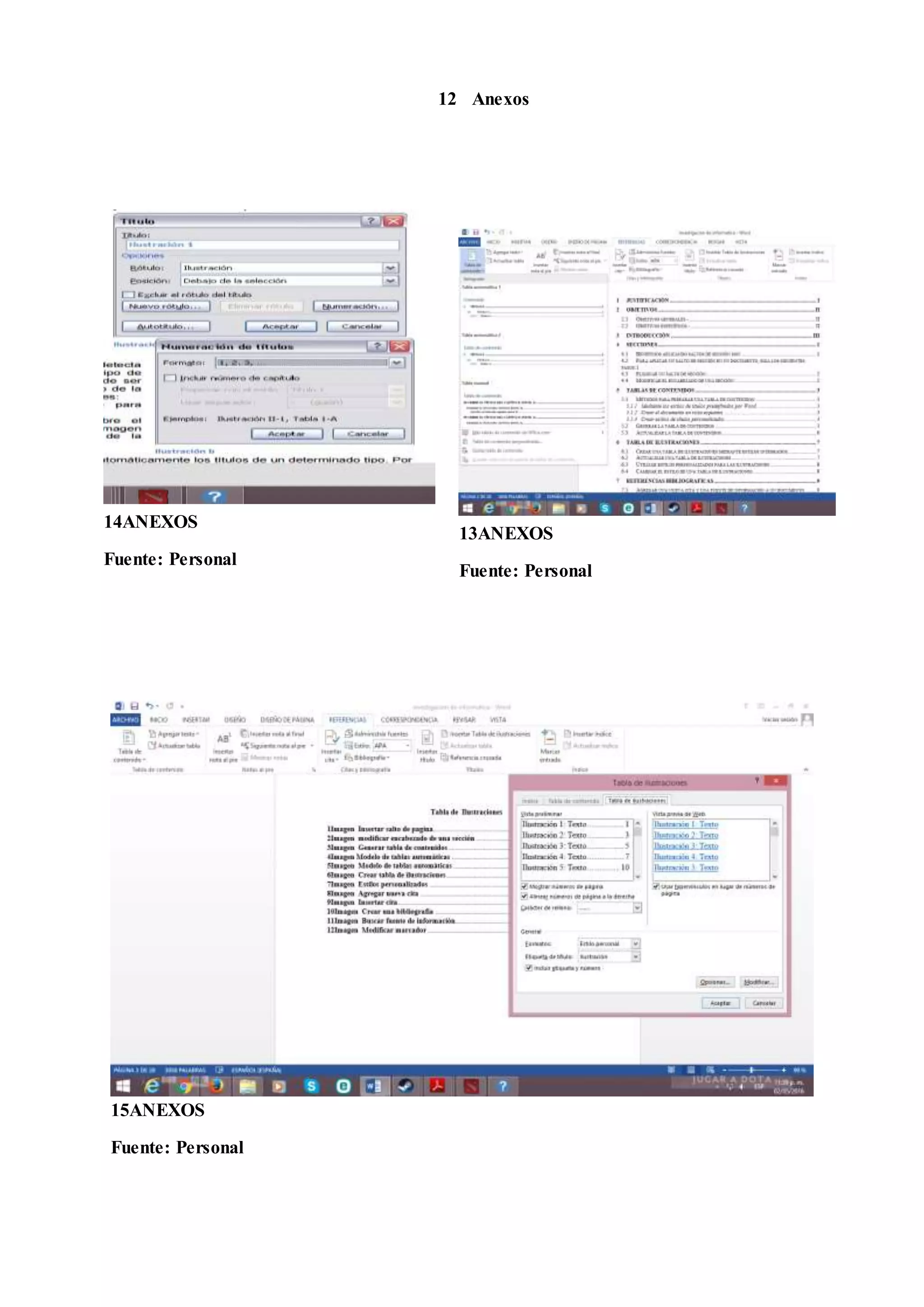 12 Anexos
14ANEXOS
Fuente: Personal
13ANEXOS
Fuente: Personal
15ANEXOS
Fuente: Personal
 