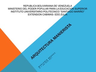 REPUBLICA BOLIVARIANA DE VENEZUELA
MINISTERIO DEL PODER POPULAR PARA LA EDUCACION SUPERIOR
INSTITUTO UNIVERSITARIO POLITECNICO “SANTIAGO MARIÑO”
EXTENSION CABIMAS- EDO ZULIA
 