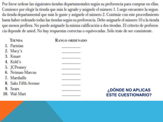 ¿DÓNDE NO APLICAS
ESTE CUESTIONARIO?
 