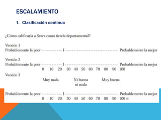 ESCALAMIENTO
1. Clasificación continua
 