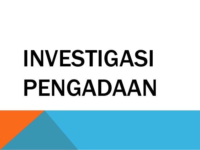 Investigasi tindak pidana korupsi, investigasi pengadaan 