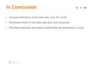 Investigating Using the Dark Web