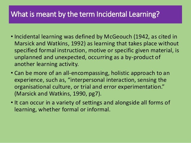 What Is Incidental Learning : [PDF] Informal and Incidental Learning ...
