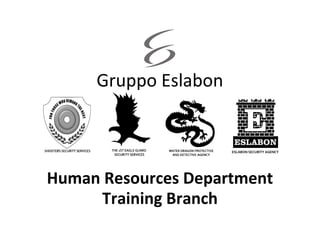 Gruppo Eslabon
Human Resources Department
Training Branch
 