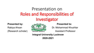 Roles And Responsibilities Of Investigator[663]