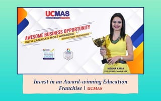 Invest in an Award-winning Education
Franchise | UCMAS
 