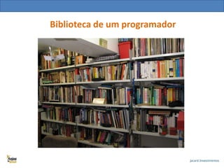 Biblioteca de um programador

 