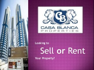 Looking to
Sell or Rent
Your Property?
 