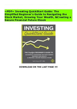 DOWNLOAD ON THE LAST PAGE !!!!
Download Click This Link https://book.specialdeals.club/?book=1945051868 Details Product Investing QuickStart Guide: The Simplified Beginner’s Guide to Navigating the Stock Market, Growing Your Wealth, &Creating a Secure Financial Future : The book you wish you'd had before you began investing.The Investing QuickStart Guide offers a simplified but expansive introduction to the world of investing. Author Ted Snow brings 30 years of experience in the finance industry, much to the benefit of novice learners and experienced investors alike. Snow provides readers with the complete picture on stocks, bonds, treasuries, ETFs, mutual funds, indexes, REITS and several other investment securities. Snow’s intrepid but practical asset-allocation investment philosophy is marvelouslycommunicated and highly appropriate for market newcomers.The key insights of Warren Buffett, Peter Lynch, Burton Malkiel, and James Altucher all play important roles in this seminal investment resource. But unlike most of today’s books on investment, the Investing QuickStart Guide threads the needle between thorough and simple. You will learn the market from end to end, while also enjoying Snow’s fascinating personal stories and insights from the front lines of the finance industry.
~PDF~ Investing QuickStart Guide: The
Simplified Beginner’s Guide to Navigating the
Stock Market, Growing Your Wealth, &Creating a
Secure Financial Future Ebook
 