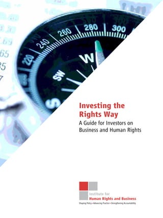 Investing the Rights WayA Guide for Investors on Business and Human Rights  
