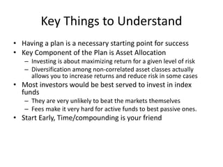 Key Things to Understand
• Having a plan is a necessary starting point for success
• Key Component of the Plan is Asset Al...