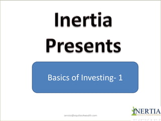 Basics of Investing- 1 
 