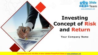 Investing
Concept of Risk
and Return
Your Company Name
 