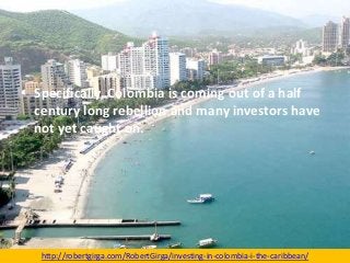 Investing In Colombia I The Caribbean