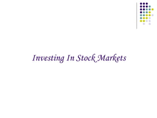 Investing In Stock Markets 