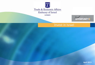Invest in Israel




                   April 2013
 