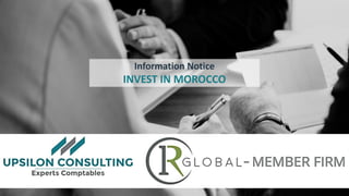 Information Notice
INVEST IN MOROCCO
 