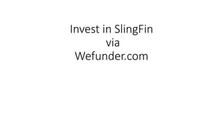Invest in SlingFin
via
Wefunder.com
 