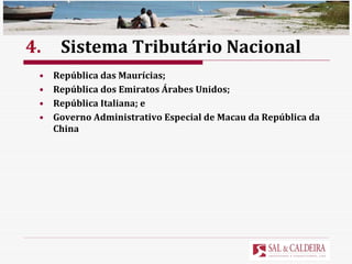 4. Sistema Tributário Nacional República das Maurícias; República dos Emiratos Árabes Unidos;  República Italiana; e Governo Administrativo Especial de Macau da República da China 