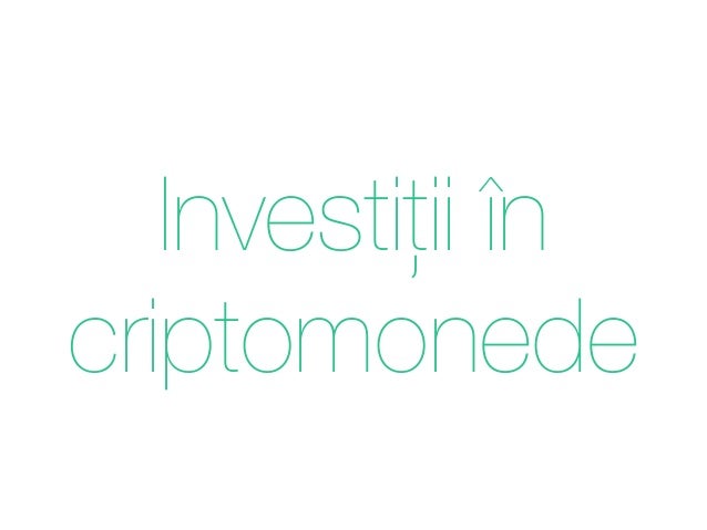 investitii in criptomonede