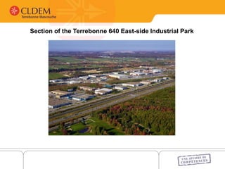 Section of the Terrebonne 640 East-side Industrial Park
 