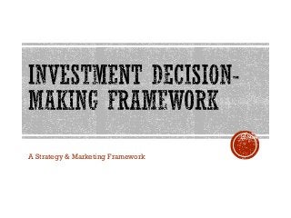 A Strategy & Marketing Framework
 