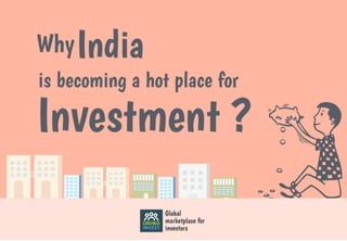Why India is becoming a hot place for investment?