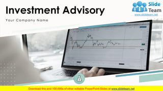 Investment Advisory
Y o u r C o m p a n y N a m e
 