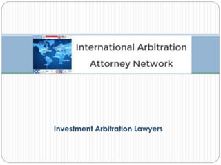 Investment Arbitration Lawyers
 
