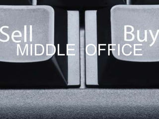 MIDDLE OFFICE
 