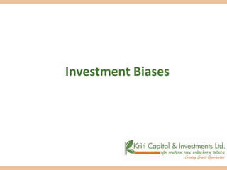 Investment Biases
 