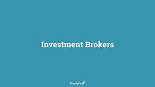 Investment Brokers
 