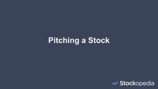 Pitching a Stock
 