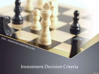 Investment DecisionCriteria
 